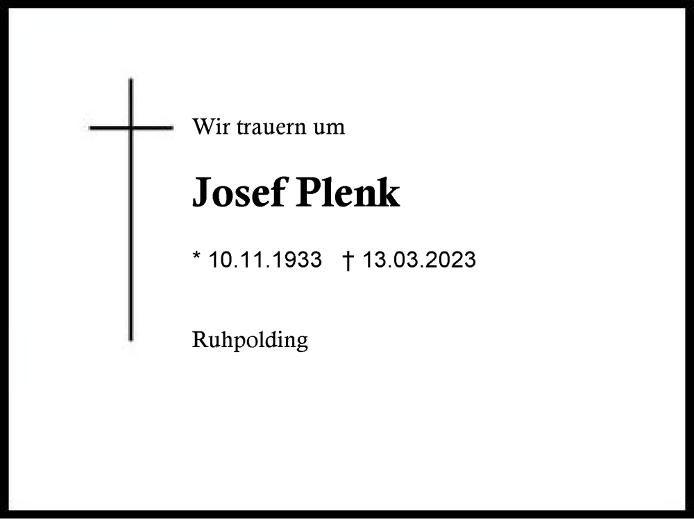 Traueranzeige für Josef Plenk vom 18.03.2023 aus Region Chiemgau