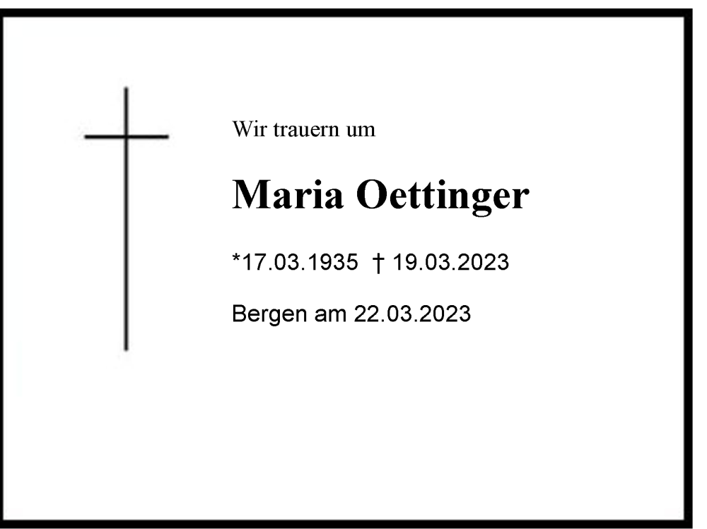  Traueranzeige für Maria Oettinger vom 22.03.2023 aus Region Chiemgau