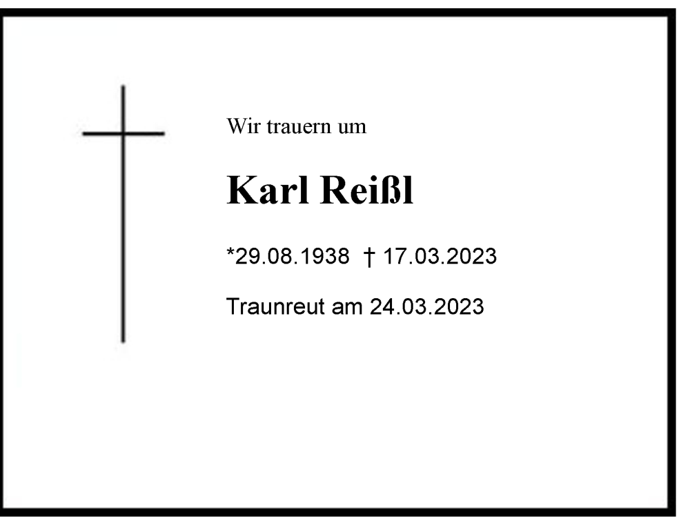 Traueranzeige für Karl Reißl vom 24.03.2023 aus Region Chiemgau