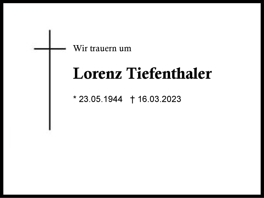  Traueranzeige für Lorenz Tiefenthaler vom 25.03.2023 aus Region Chiemgau