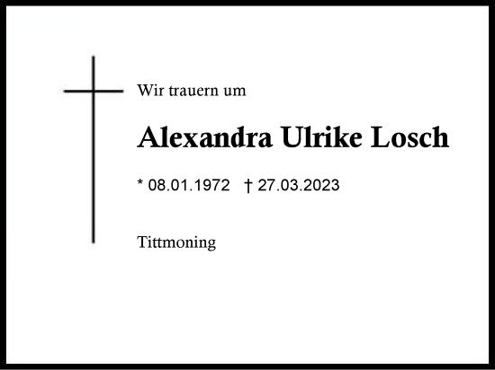 Traueranzeige von Alexandra Ulrike Losch von Traunstein