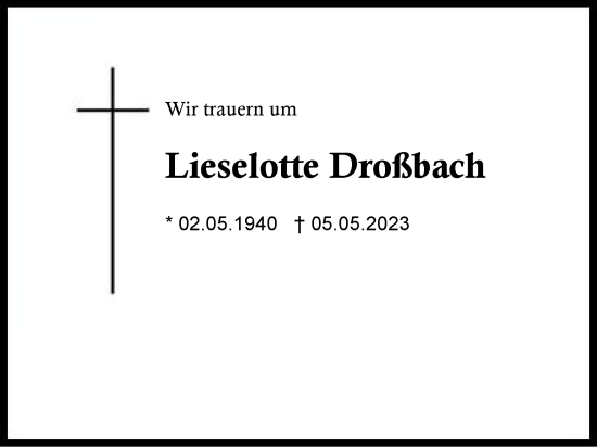 Traueranzeige von Lieselotte Droßbach von Region Chiemgau