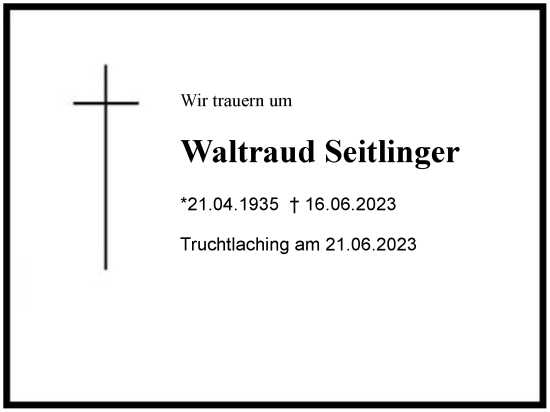 Traueranzeige von Waltraud Seitlinger von Region Chiemgau