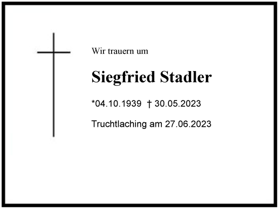 Traueranzeige von Siegfried Stadler von Region Chiemgau