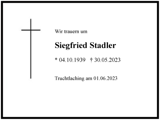 Traueranzeige von Siegfried Stadler von Region Chiemgau