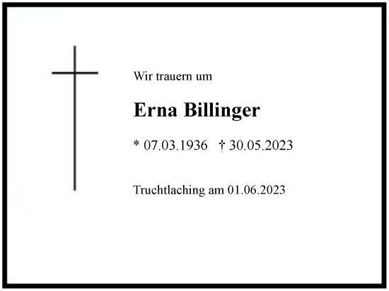 Traueranzeige von Erna Billinger von Region Chiemgau