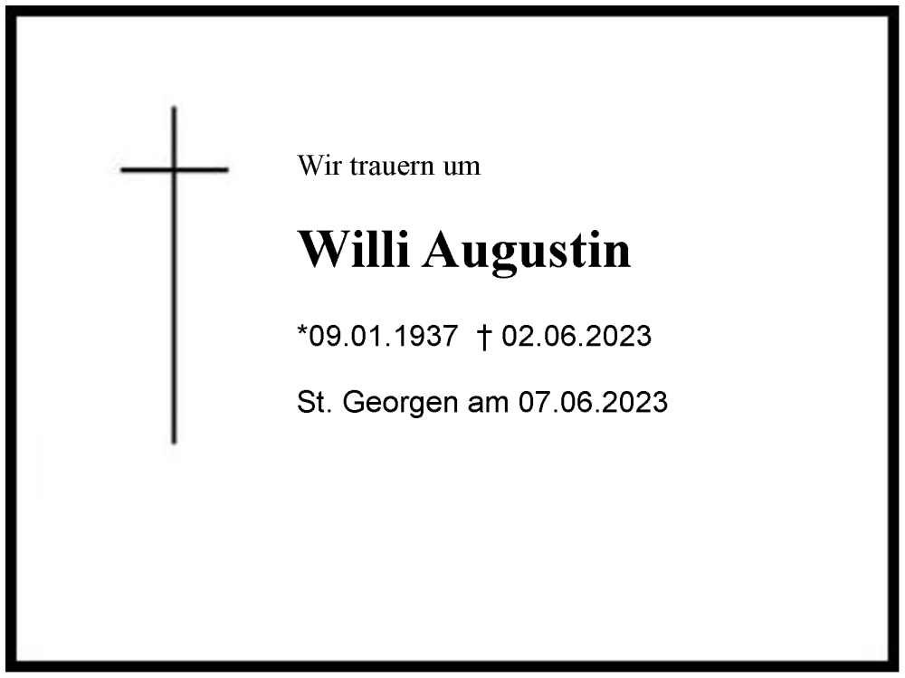  Traueranzeige für Willi Augustin vom 07.06.2023 aus Region Chiemgau