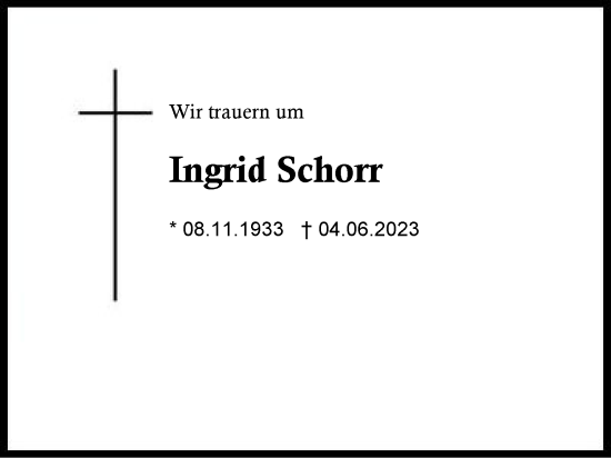 Traueranzeige von Ingrid Schorr von Region Chiemgau