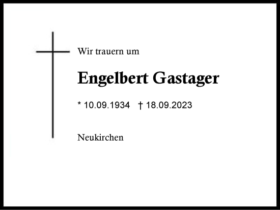 Traueranzeige von Engelbert Gastager von Region Chiemgau