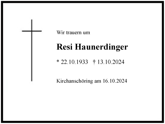 Traueranzeige von Resi Haunerdinger von Region Chiemgau