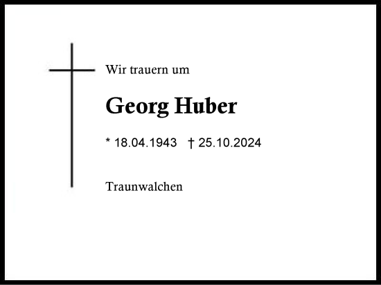 Traueranzeige von Georg Huber von Traunstein