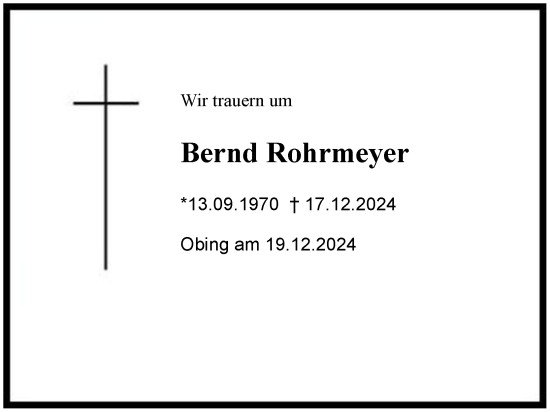 Traueranzeige von Bernd Rohrmeyer von Region Chiemgau