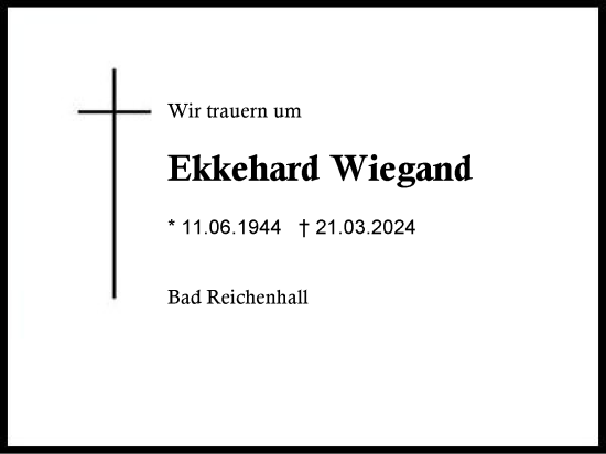 Traueranzeige von Ekkehard Wiegand von Region Chiemgau