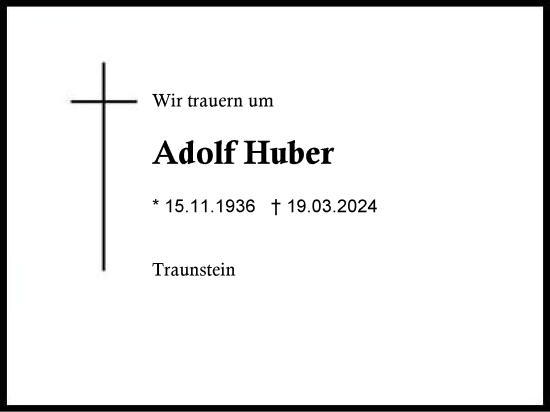 Traueranzeige von Adolf Huber von Region Chiemgau