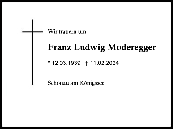 Traueranzeige von Franz Ludwig Moderegger von Region Chiemgau