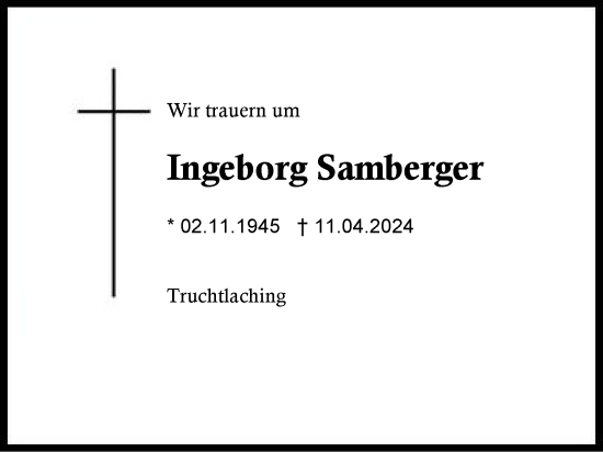 Traueranzeige von Ingeborg Samberger von Traunstein