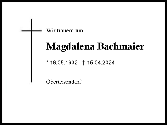 Traueranzeige von Magdalena Bachmaier von Region Chiemgau