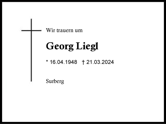 Traueranzeige von Georg Liegl von Region Berchtesgadener Land