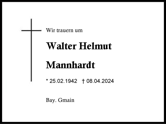 Traueranzeige von Walter Helmut Mannhardt von Region Berchtesgadener Land