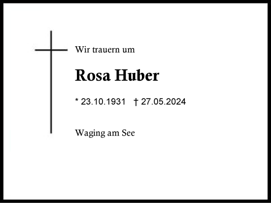 Traueranzeige von Rosa Huber von Traunstein