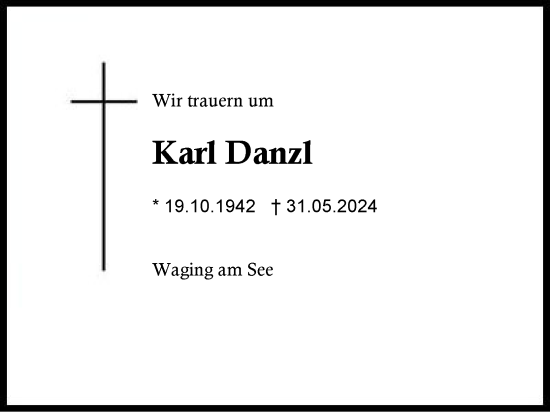 Traueranzeige von Karl Danzl von Region Chiemgau