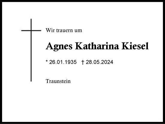 Traueranzeige von Agnes Katharina Kiesel von Region Chiemgau
