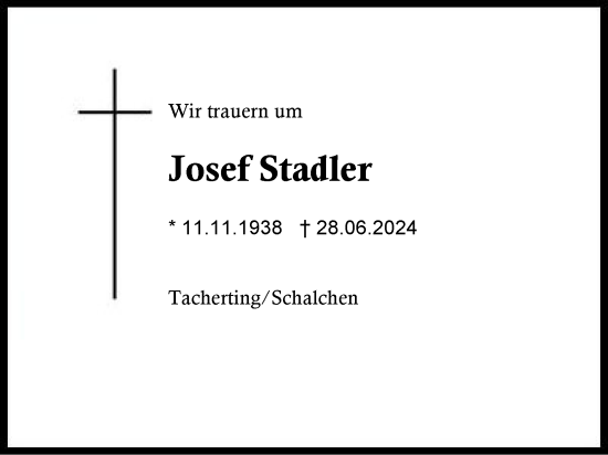 Traueranzeige von Josef Stadler von Traunstein