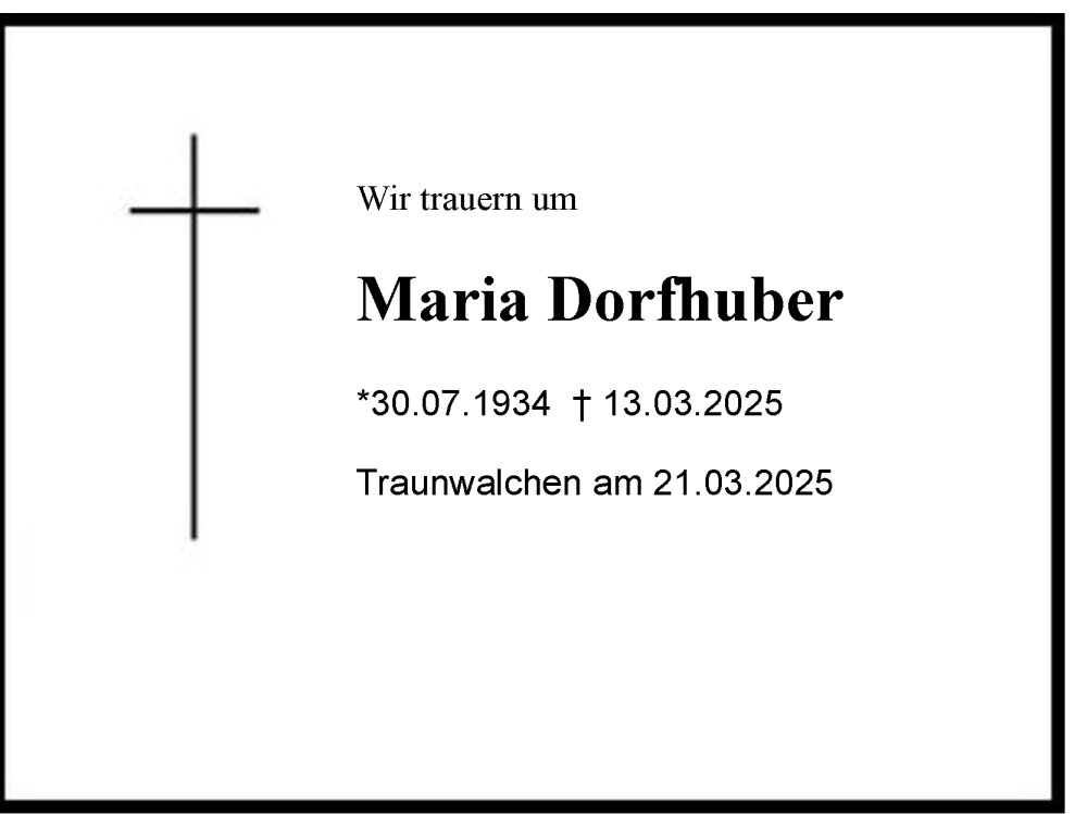  Traueranzeige für Maria Dorfhuber vom 21.03.2025 aus Region Chiemgau
