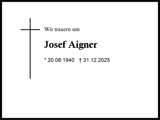 Traueranzeige von Josef Aigner von Region Chiemgau