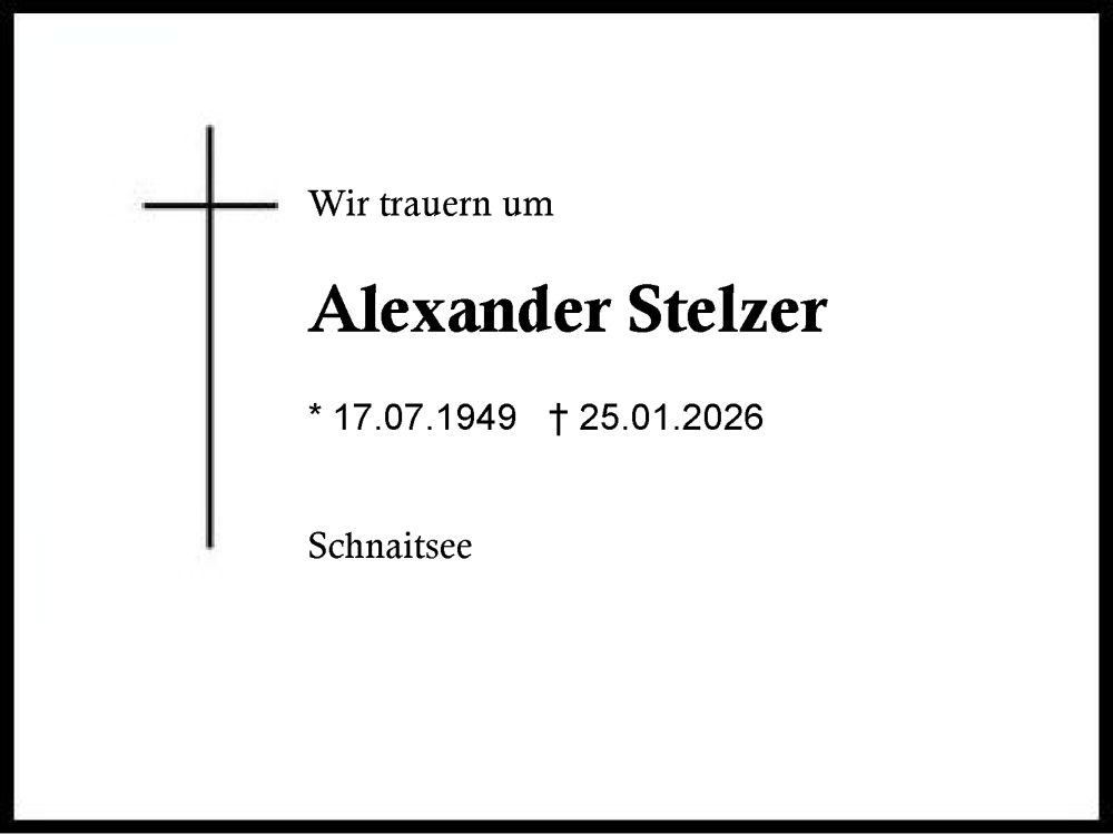  Traueranzeige für Alexander Stelzer vom 31.01.2026 aus Traunstein