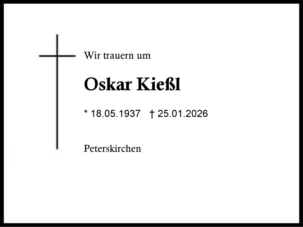 Traueranzeige für Oskar Kießl vom 31.01.2026 aus Traunstein