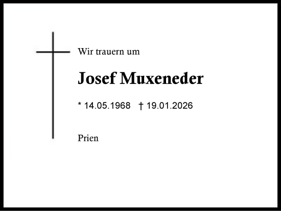 Traueranzeige von Josef Muxeneder von Region Chiemgau