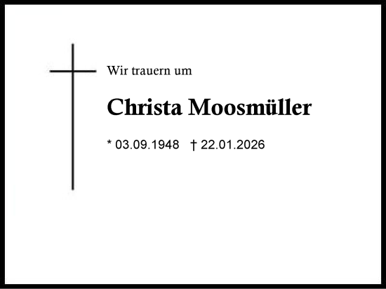 Traueranzeige von Christa Moosmüller von Region Chiemgau