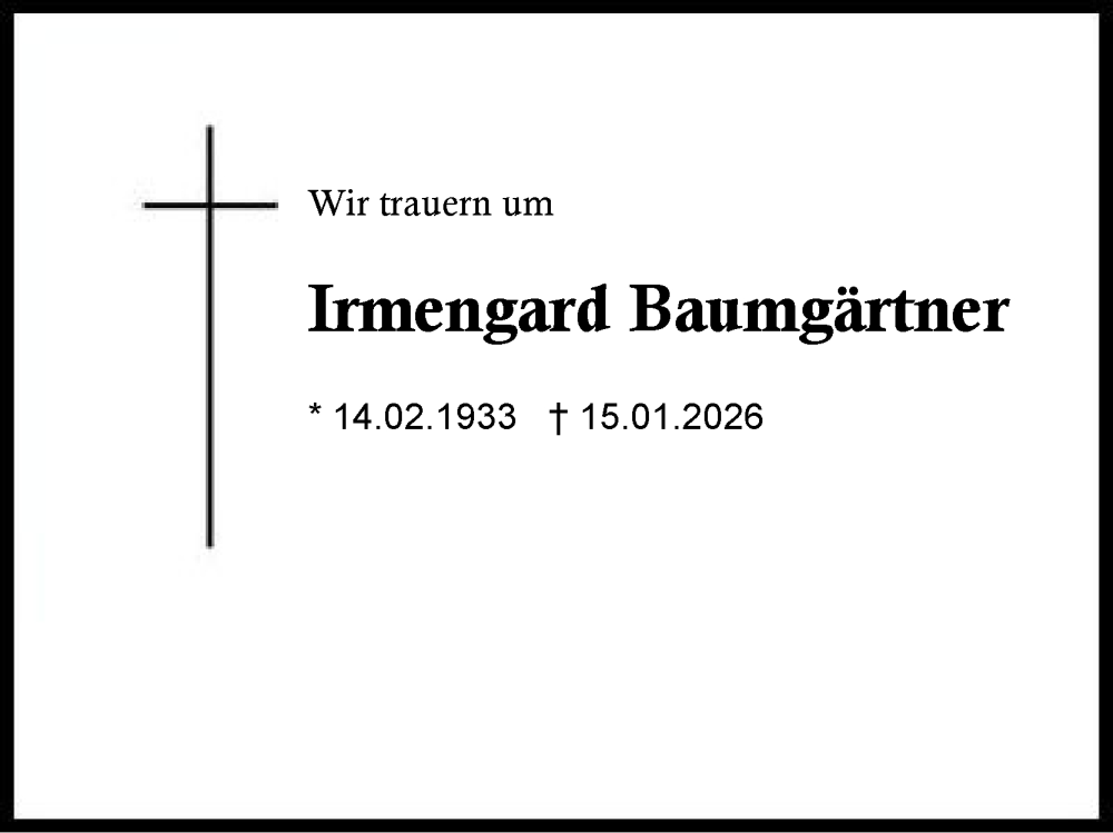  Traueranzeige für Irmengard Baumgärtner vom 03.02.2026 aus Region Berchtesgadener Land