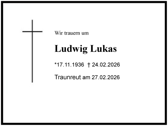 Traueranzeige von Ludwig Lukas von Region Chiemgau