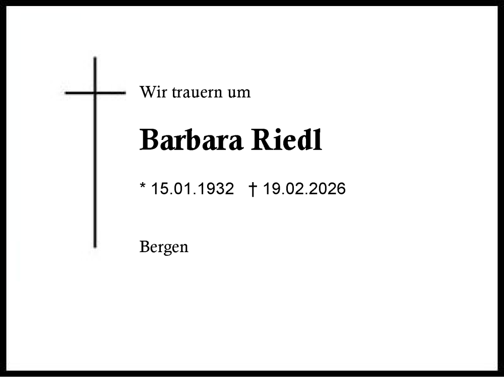  Traueranzeige für Barbara Riedl vom 21.02.2026 aus Region Chiemgau