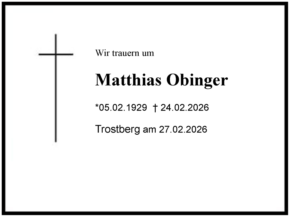  Traueranzeige für Matthias Obinger vom 27.02.2026 aus Region Chiemgau